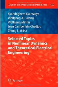 Selected Topics in Nonlinear Dynamics and Theoretical Electrical Engineering