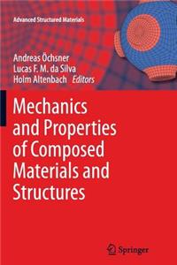 Mechanics and Properties of Composed Materials and Structures