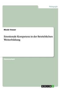 Emotionale Kompetenz in der Betrieblichen Weiterbildung