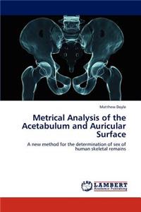 Metrical Analysis of the Acetabulum and Auricular Surface