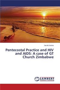 Pentecostal Practice and HIV and AIDS