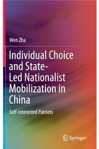 Individual Choice and State-Led Nationalist Mobilization in China
