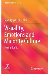 Visuality, Emotions and Minority Culture