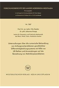 Untersuchungen Über Die Numerische Behandlung Von Anfangswertproblemen Gewöhnlicher Differentialgleichungssysteme Mit Hilfe Von Lie-Reihen Und Anwendungen Auf Die Berechnung Von Mehrkörperproblemen