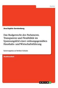Budgetrecht des Parlaments. Transparenz und Flexibilität im Spannungsfeld einer ordnungsgemäßen Haushalts- und Wirtschaftsführung: Sanierungsstau an Berliner Schulen