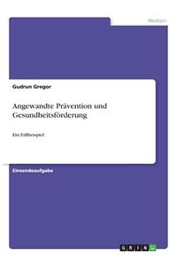 Angewandte Prävention und Gesundheitsförderung