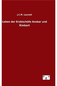 Leben der Erzbischöfe Anskar und Rimbert