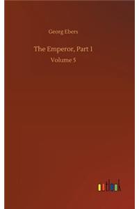 The Emperor, Part 1