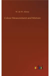 Colour Measurement and Mixture