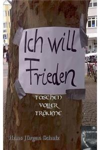 Ich will Frieden