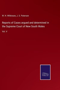 Reports of Cases argued and determined in the Supreme Court of New South Wales