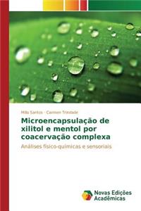 Microencapsulação de xilitol e mentol por coacervação complexa