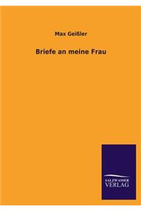 Briefe an meine Frau