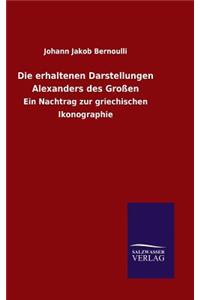 erhaltenen Darstellungen Alexanders des Großen