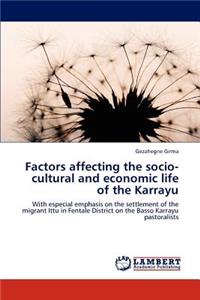 Factors affecting the socio-cultural and economic life of the Karrayu