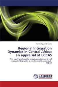 Regional Integration Dynamics in Central Africa