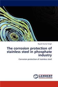 Corrosion Protection of Stainless Steel in Phosphate Industry