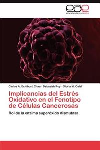 Implicancias del Estrés Oxidativo en el Fenotipo de Células Cancerosas
