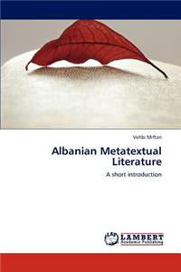 Albanian Metatextual Literature