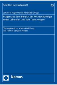 Fragen Aus Dem Bereich Der Rechtsnachfolge Unter Lebenden Und Von Todes Wegen