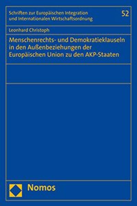 Menschenrechts- Und Demokratieklauseln in Den Aussenbeziehungen Der Europaischen Union Zu Den Akp-Staaten