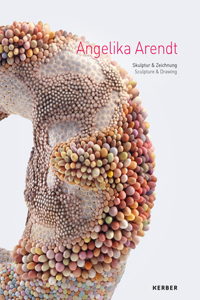 Angelika Arendt: Skulptur & Zeichnung/Sculpture & Drawing