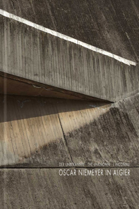 The Unknown Oscar Niemeyer