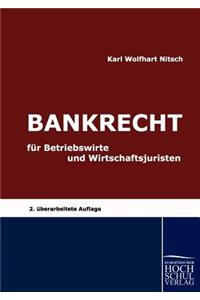 Bankrecht für Betriebswirte und Wirtschaftsjuristen