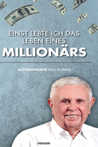 Einst lebte ich das Leben eines Millionärs