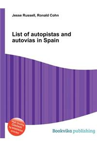 List of Autopistas and Autovias in Spain