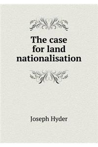 The Case for Land Nationalisation