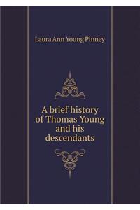 A Brief History of Thomas Young and His Descendants