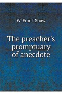 The Preacher's Promptuary of Anecdote