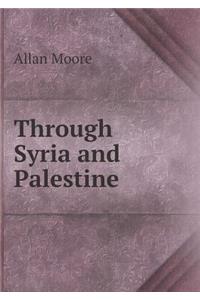 Through Syria and Palestine