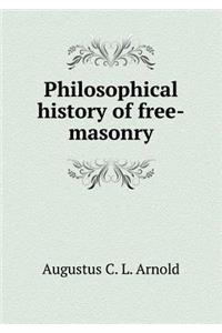 Philosophical History of Free-Masonry