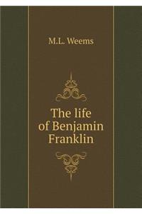 The Life of Benjamin Franklin