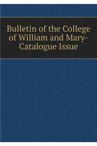 Bulletin of the College of William and Mary-Catalogue Issue