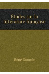 Études Sur La Littérature Française