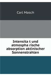 Intensität und atmosphärische absorption aktinischer Sonnenstrahlen