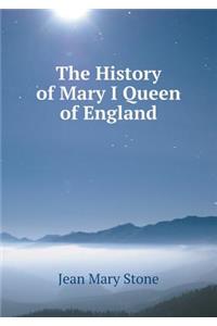 The History of Mary I Queen of England