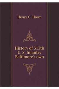 History of 313th U. S. Infantry Baltimore's Own