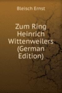 Zum Ring Heinrich Wittenweilers (German Edition)