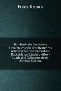 Handbuch der Geschichte Oesterreichs von der altesten bis zur neuesten Zeit