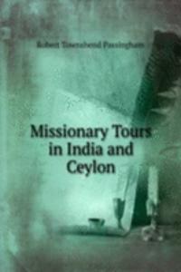 Missionary Tours in India and Ceylon