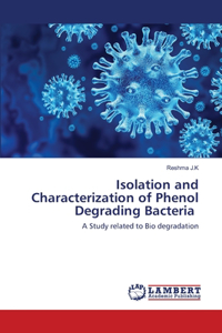Isolation and Characterization of Phenol Degrading Bacteria