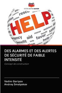 Des Alarmes Et Des Alertes de Sécurité de Faible Intensité