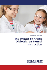 Impact of Arabic Diglossia on Formal Instruction
