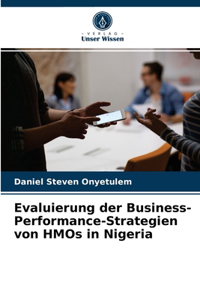 Evaluierung der Business-Performance-Strategien von HMOs in Nigeria