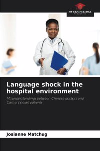 Language shock in the hospital environment