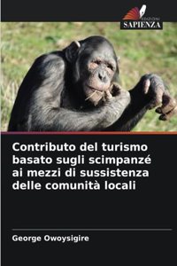 Contributo del turismo basato sugli scimpanzé ai mezzi di sussistenza delle comunità locali